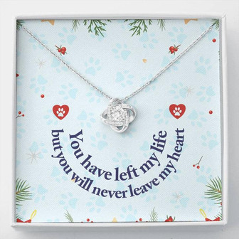 You Have Left My Life But You Will Never Leave My Heart - Love Knot Necklace - Thegiftio UK