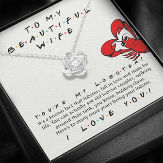 You're My Lobster, Love Knot Necklace, To My Beautiful Wife - Thegiftio UK