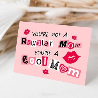 Mom Gifts, Custom Mom Card, You're Not A Regular Mom You're A Cool Mom | Mazezy AU