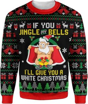 If You Jingle Bell Funny Printed Christmas Sweatshirt - Thegiftio UK