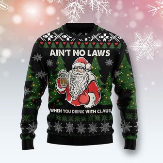 Aint No Laws When You Drink With Claus Ugly Christmas Sweater | Favorety AU