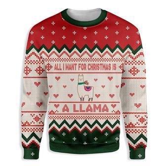 All I Want For Christmas Is A Llama Ugly Christmas Sweater | Favorety