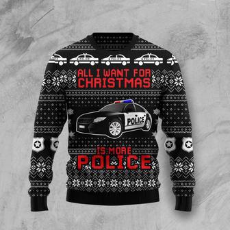 All I Want For Christmas Is More Police Ugly Christmas Sweater | Favorety UK