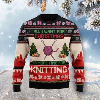 All I Want For Christmas Is More Time For Knitting Ugly Christmas Sweater | Favorety UK