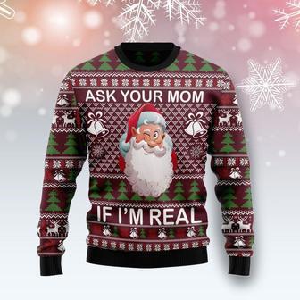 Ask Your Mom If I Am Real Ugly Christmas Sweater | Favorety UK