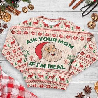 Ask Your Mom If Im Real Santa Claus Ugly Christmas Sweater | Favorety UK