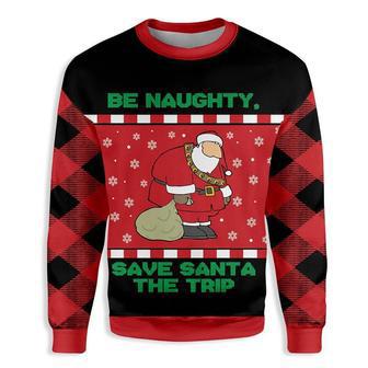 Be Naughty Save Santa The Trip Christmas Ugly Christmas Sweater | Favorety UK