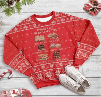 Book Lovers Things I Do At Christmas Time Ugly Christmas Sweater | Favorety AU