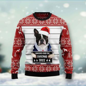 Boston Terrier I Knocked Over The Christmas Tree Ugly Christmas Sweater | Favorety