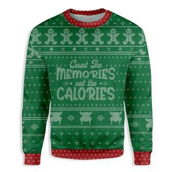 Count the Memories not the Calories Ugly Christmas Sweater | Favorety CA