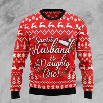 Dear Santa Husband Is The Naughty One Ugly Christmas Sweater | Favorety CA