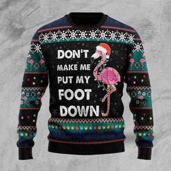 Dont Make Me Put My Foot Down Flamingo Ugly Christmas Sweater | Favorety AU