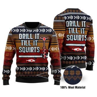 Drill It Till It Squirts Ugly Christmas Sweater | Favorety AU