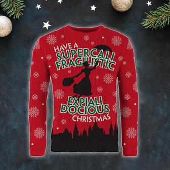 Have A Supercali Fragilistic Ugly Christmas Sweater | Favorety UK