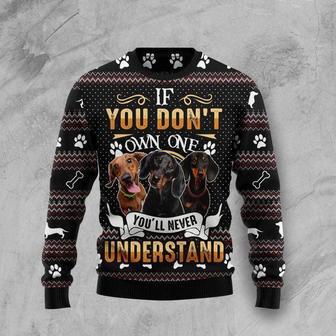 If You Dont Own One Youll Never Understand Dachshund Ugly Christmas Sweater | Favorety