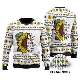 Im Blunt Because God Rolled Me That Way Ugly Christmas Sweater | Favorety DE