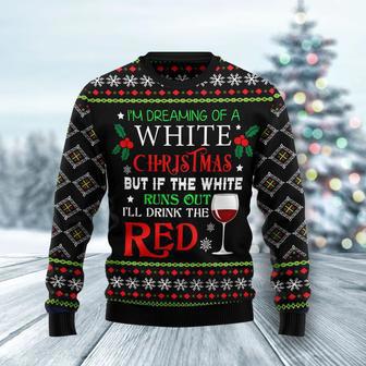 Im Dreaming Of A White Christmas Ugly Christmas Sweater | Favorety