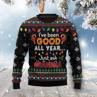 Ive Been Good All Year Just Ask Grandma Ugly Christmas Sweater | Favorety CA