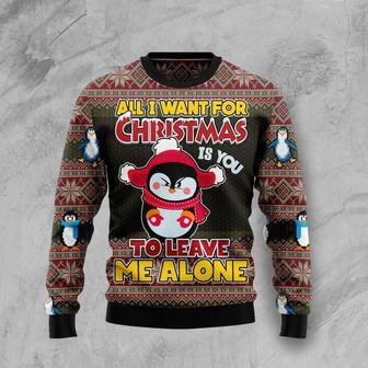 Penguin All I Want For Christmas Is You To Leave Me Alone Ugly Christmas Sweater | Favorety DE