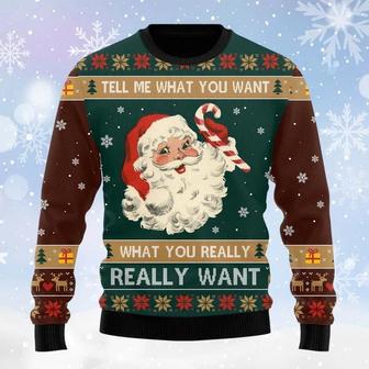 Santa Tell Me What You Want Ugly Sweater – Gift For Christmas | Favorety AU