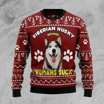 Siberian Husky Because Humans Suck Ugly Christmas Sweater | Favorety AU