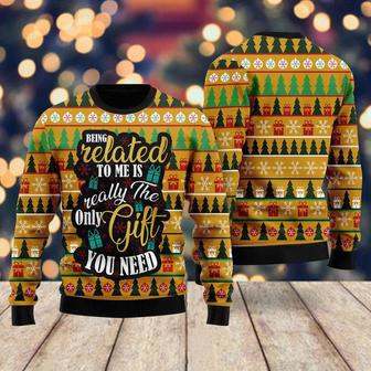 The Only Gift You Need Ugly Christmas Sweater For Men & Women | Favorety CA