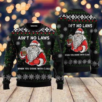 Ain‘t No Laws When You Drink With Claus Ugly Christmas Sweater For Men & Women Adult | Favorety