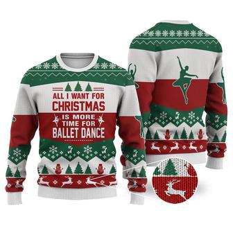 Ballet Dance All I Want For Christmas Sweater Christmas Knitted Print Sweatshirt | Favorety AU