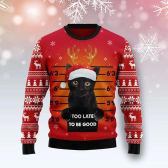 Black Cat Too Late To Be Good Ugly Christmas Sweater | Favorety UK