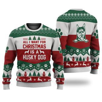 Husky Dog All I Want For Christmas Sweater Christmas Knitted Print Sweatshirt | Favorety UK