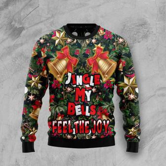 Jingle My Bells Feel The Joy Ugly Christmas Sweater | Favorety AU