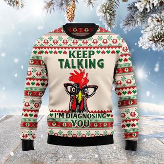 Keep Talking I'm Diagnosing You Chicken Ugly Christmas Sweater | Favorety UK