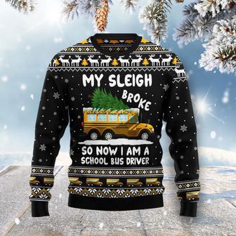 My sleigh broke so now i am a school bus driver Ugly Christmas Sweater | Favorety AU