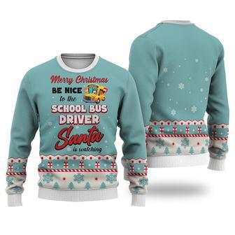 School Bus Driver Merry Christmas Be Nice Sweater Christmas Knitted Print Sweatshirt | Favorety