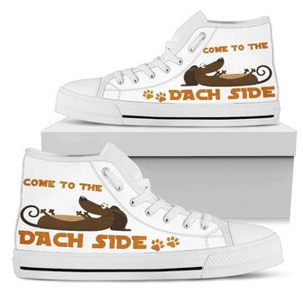 Dachshund Come To The Dach Side High Top Shoes - Monsterry AU