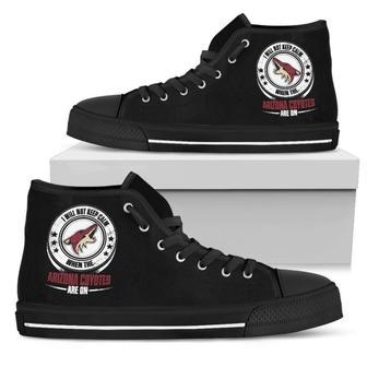 I Will Not Keep Calm Amazing Sporty Arizona Coyotes High Top Shoes | Favorety CA