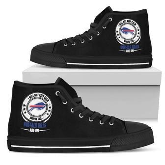 I Will Not Keep Calm Amazing Sporty Buffalo Bills High Top Shoes | Favorety DE