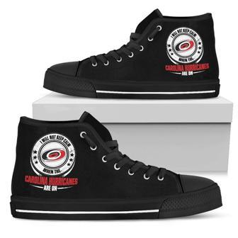 I Will Not Keep Calm Amazing Sporty Carolina Hurricanes High Top Shoes | Favorety DE