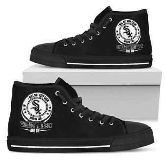 I Will Not Keep Calm Amazing Sporty Chicago White Sox High Top Shoes | Favorety UK