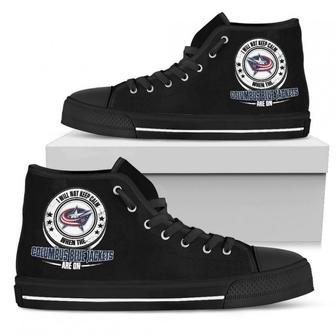 I Will Not Keep Calm Amazing Sporty Columbus Blue Jackets High Top Shoes | Favorety UK