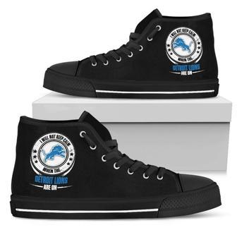 I Will Not Keep Calm Amazing Sporty Detroit Lions High Top Shoes | Favorety CA