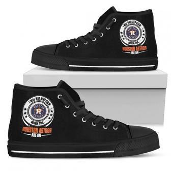 I Will Not Keep Calm Amazing Sporty Houston Astros High Top Shoes | Favorety CA