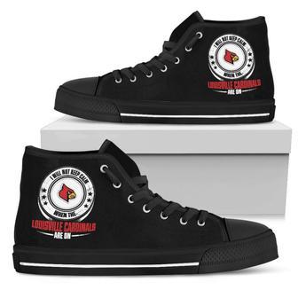 I Will Not Keep Calm Amazing Sporty Louisville Cardinals High Top Shoes | Favorety AU