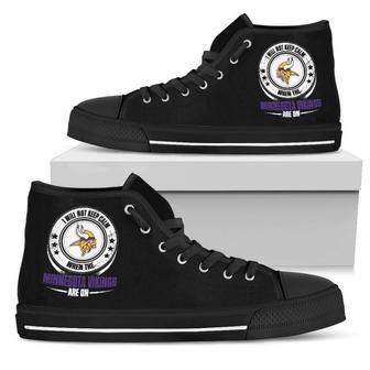 I Will Not Keep Calm Amazing Sporty Minnesota Vikings High Top Shoes | Favorety