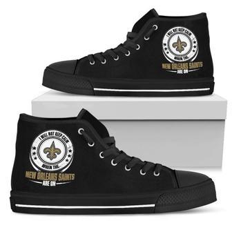 I Will Not Keep Calm Amazing Sporty New Orleans Saints High Top Shoes | Favorety DE