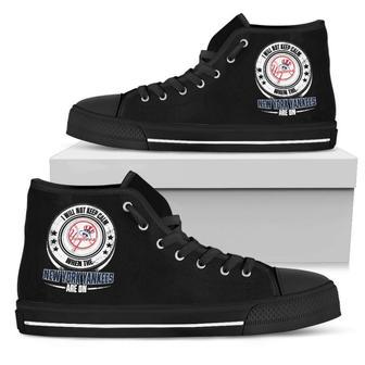 I Will Not Keep Calm Amazing Sporty New York Yankees High Top Shoes | Favorety AU