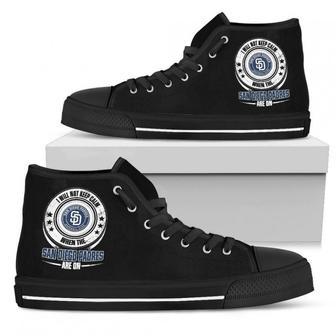 I Will Not Keep Calm Amazing Sporty San Diego Padres High Top Shoes | Favorety UK