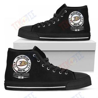 Mens Womens I Will Not Keep Calm Amazing Sporty Anaheim Ducks High Top Shoes | Favorety