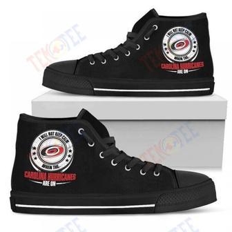 Mens Womens I Will Not Keep Calm Amazing Sporty Carolina Hurricanes High Top Shoes | Favorety CA