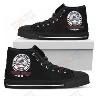 Mens Womens I Will Not Keep Calm Amazing Sporty Colorado Avalanche High Top Shoes | Favorety CA